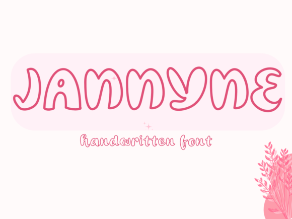 Jannyne: A Sweet Handwritten Font for Modern Campaign Design