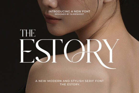 The Estory: A Serif Font for Elegant Editorial Design and Branding